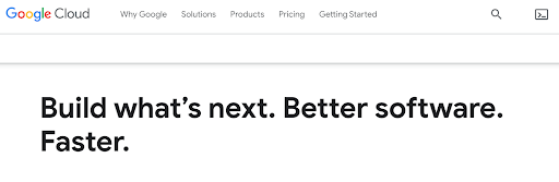 Google Cloud's website, looking at the page saying "Build what's next. Better software. Faster."